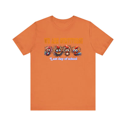 Last Day of School Survivors T-Shirt - Fun Unisex Jersey Tee for Kids & Teens